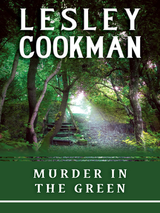 Title details for Murder in the Green by Lesley Cookman - Available